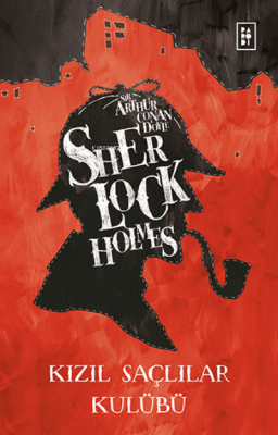 Sherlock Holmes - Kızıl Saçlılar Kulübü Arthur Conan Doyle