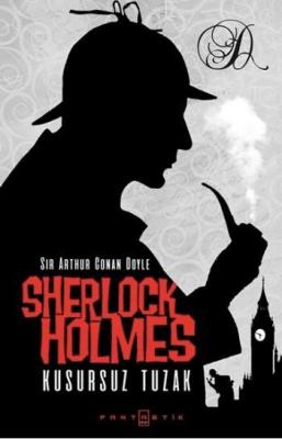 Sherlock Holmes Kusursuz Tuzak Sir Arthur Conan Doyle