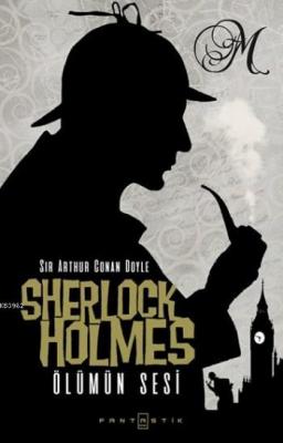 Sherlock Holmes Ölümün Sesi Sir Arthur Conan Doyle
