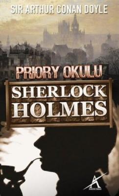 Sherlock Holmes - Priory Okulu (Cep Boy) Arthur Conan Doyle