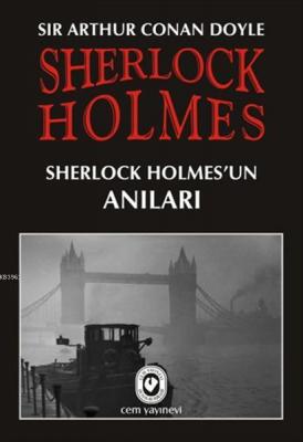 Sherlock Holmes - Sherlock Holmes'un Anıları Sir Arthur Conan Doyle