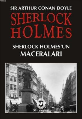 Sherlock Holmes - Sherlock Holmes'un Maceraları Sir Arthur Conan Doyle
