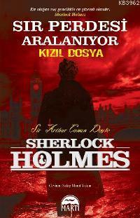 Sherlock Holmes Sır Perdesi Aralanıyor - Kızıl Dosya Arthur Conan Doyl