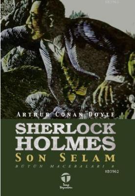 Sherlock Holmes - Son Selam Arthur Conan Doyle
