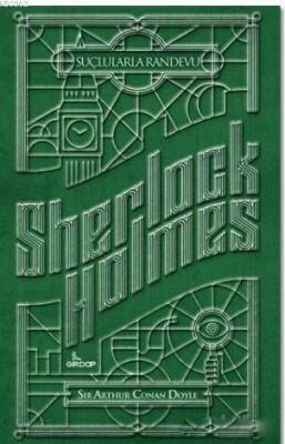 Sherlock Holmes - Suçlularla Randevu Sir Arthur Conan Doyle