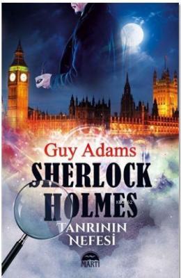 Sherlock Holmes - Tanrının Nefesi Guy Adams