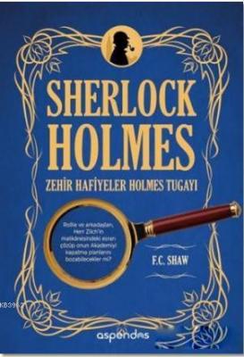 Sherlock Holmes Zehir Hafiyeler Holmes Tugayı F. C. Shaw