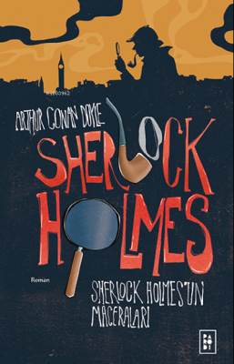 Sherlock Holmes'in Maceraları - Sherlock Holmes 1. Kitap Arthur Conan 
