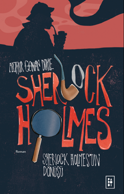 Sherlock Holmes'un Dönüşü - Sherlock Holmes 3. Kitap Arthur Conan Doyl