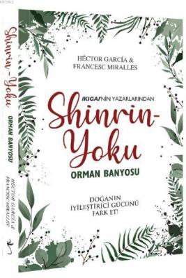 Shinrin Yoku - Orman Banyosu Hektor Garcia