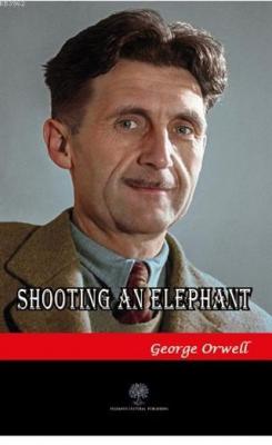 Shooting an Elephant George Orwell