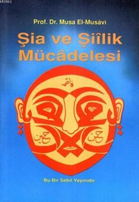 Şia ve Şiilik Mücadelesi