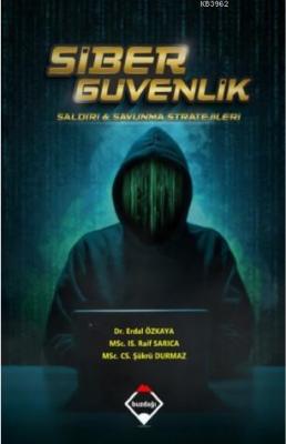 Siber Güvenlik: Saldırı ve Savunma Stratejileri (Renkli Baskı - Büyük Boy)