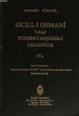 Sicill-i Osmanı Yahud Tezkire-i Meşahir-i Osmaniyye Cilt 4/2 Mehmed Sü