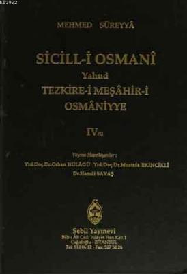 Sicill-i Osmanı Yahud Tezkire-i Meşahir-i Osmaniyye Cilt 4/2