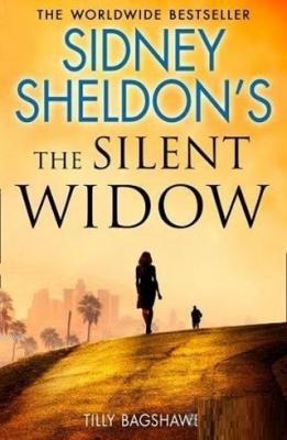 Sidney Sheldon's The Silent Widow The Worldwide Bestseller Tilly Bagsh