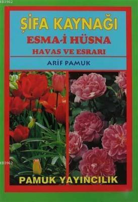 Şifa Kaynağı Esma-i Hüsna - Büyük Boy (Dua-043) Arif Pamuk