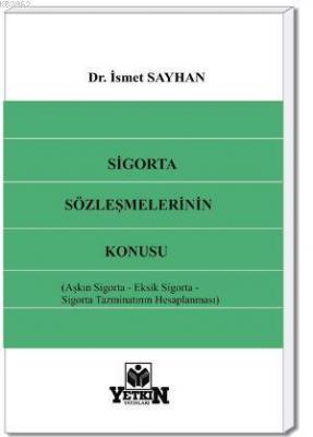 Sigorta Sözleşmelerinin Konusu