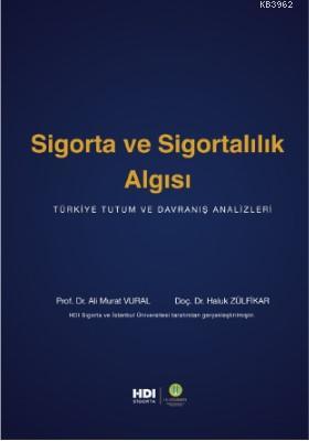 Sigorta ve Sigortalılık Algısı Ali Murat Vural