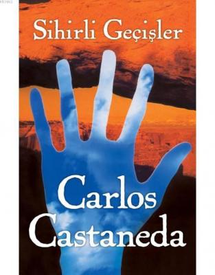 Sihirli Geçişler Carlos Castaneda