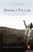 Sihirli Yıllar: Erken Çocukluk Döneminde Karşılaşılan Sorunlar ve Çözüm Önerileri