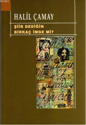 Şiir Dediğin Birkaç İmge mi?