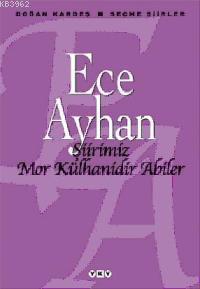 Şiirimiz Mor Külhanidir Abiler