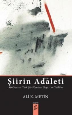 Şiirin Adaleti Ali K. Metin