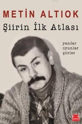 Şiirin İlk Atlası Metin Altıok