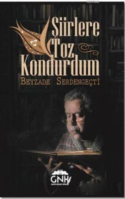 Şiirlere Toz Kondurdum