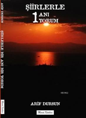 Şiirlerle Bir Anı Bir Yorum