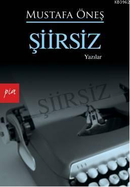 Şiirsiz Mustafa Öneş