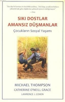 Sıkı Dostlar Amansız Düşmanlar
