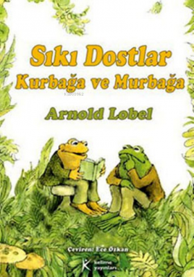 Sıkı Dostlar Kurbağa ve Murbağa Arnold Lobel