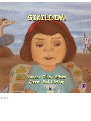 Sıkıldım