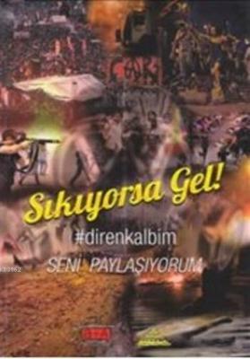 Sıkıyorsa Gel