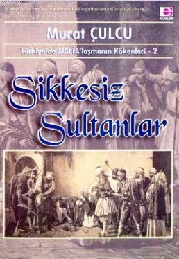 Sikkesiz Sultanlar Murat Çulcu