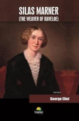 Silas Marner The Weaver of Raveloe