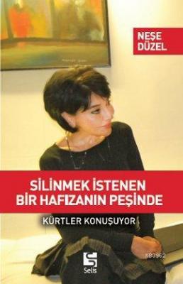 Silinmek İstenen Bir Hafızanın Peşinde