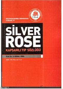 Silver Rose Kapsamlı Tıp Sözlüğü Kemal Erol