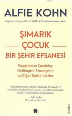 Şımarık Çocuk - Bir Şehir Efsanesi