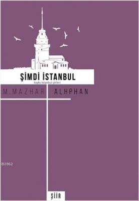 Şimdi İstanbul M. Mazhar Alphan