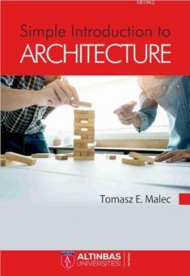 Simple Introduction to Architecture Tomasz E. Malec