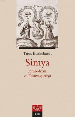 Simya - Sembolizm ve Dünyagörüşü