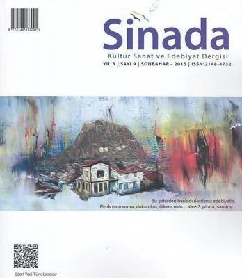 Sinada Kültür Sanat ve Edebiyat Dergisi Yıl 3 Sayı: 9 Sonbahar 2015