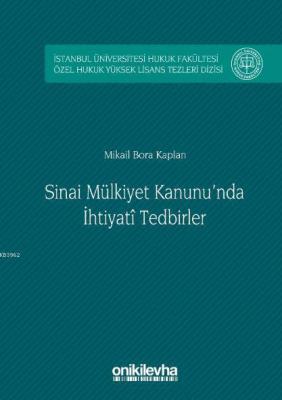 Sınai Mülkiyet Kanunu'nda İhtiyati Tedbirler