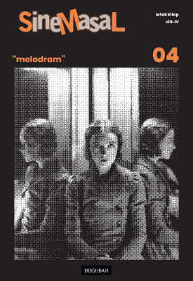 Sinemasal 04 "Melodram" Dilek Tunalı Zehra Cerrahoğlu