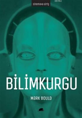 Sinemaya Giriş - Bilimkurgu Mark Bould