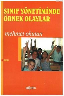 Sınıf Yönetiminde Örnek Olaylar Mehmet Okutan