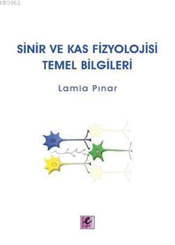 Sinir ve Kas Fizyolojisi Lamia Pınar
